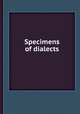Specimens of dialects, 