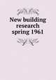 New building research spring 1961, National Academy of Sciences 