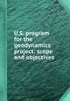 U.S. program for the geodynamics project: scope and objectives, 
