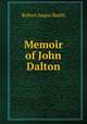 Memoir of John Dalton, Robert Angus Smith 