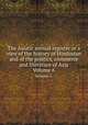 The Asiatic annual register or a view of the history of Hindustan and of the politics, commerce and literature of Asia. Volume 6, 