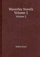 Waverley Novels. Volume 2, Scott Walter 