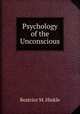 Psychology of the Unconscious, Beatrice M. Hinkle 