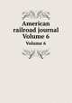 American railroad journal. Volume 6, 