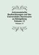 Astronomische Beobachtungen auf der Universitts-Sternwarte zu Knigsberg. Volume 13, 