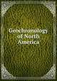 Geochronology of North America, 