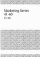Marketing Series. 41-60, 