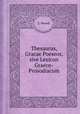 Thesaurus, Gracae Poeseos, sive Lexicon Graeco-Prosodiacum, T. Morell 