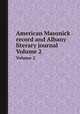 American Masonick record and Albany literary journal. Volume 2, 