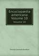 Encyclopdia americana. Volume 10, Thomas Gamaliel Bradford 