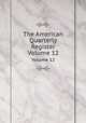 The American Quarterly Register. Volume 12, 