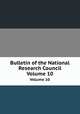 Bulletin of the National Research Council. Volume 10, 