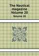 The Nautical magazine. Volume 20, 