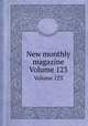 New monthly magazine. Volume 123, Thomas Campbell,Samuel Carter Hall,Baron Edward Bulwer Lytton Lytton,Thomas Hood,Theodore Edward Hook,William Harrison Ainsworth 