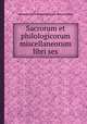 Sacrorum et philologicorum miscellaneorum libri sex., Johannes Henricus Ursin,Georgius Henricus Ursin 