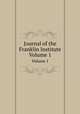 Journal of the Franklin Institute. Volume 1, 