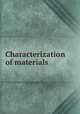 Characterization of materials, 