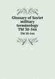 Glossary of Soviet military terminology. TM 30-544, 