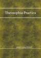 Theosophia Practica, Johann Georg Gichtels 