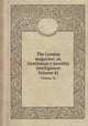 The London magazine; or, Gentleman`s monthly intelligencer. Volume 41, 