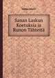 Sanan Laskun Koetuksia ja Runon Thteit, Jaakko Juteini 