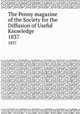 The Penny magazine of the Society for the Diffusion of Useful Knowledge. 1837, 