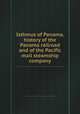 Isthmus of Panama, history of the Panama railroad and of the Pacific mail steamship company, 