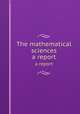 The mathematical sciences. a report, 