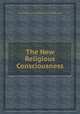 The New Religious Consciousness, Charles Y. Glock,Robert Neelly Bellah,Randall H. Alfred 