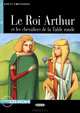 Lire et s'entrainer A2. Le Roi Arthur + CD, 