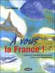 A vous la France! Livre + CD, Tiziana Cignatta 