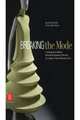 Breaking the Mode: Contemporary Fashion from the Permanent Collection, Los Angeles County Museum of Art, Kaye D. Spilker 