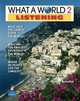 What a World. Listening 2: Amazing Stories from Around the Globe, Broukal Milada 