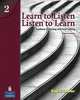Learn to Listen, Listen to Learn 2: Academic Listening and Note-Taking, Lebauer Roni S. 