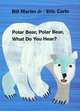 Polar Bear, Polar Bear, What Do You Hear? Board book, Carle Eric, Martin Bill Jr. 