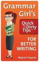 Grammar Girl's: Quick and Dirty Tips for Better Writing, Fogarty Mignon 