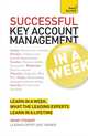 Successful Key Account Management In a Week A Teach Yourself Guide, Stewart Grant 