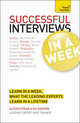 Succeeding at Interviews In a Week A Teach Yourself Guide, Straw Alison 