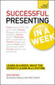 Successful Presenting in a Week, Peel Malcolm 
