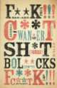 Filthy English. How, Why, When & What of Everyday Swearing, Silverton, Peter 