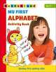 My First Alphabet Activity Book: Develop Early Spelling Skills, Freese Gudrun 