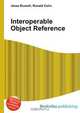 Interoperable Object Reference, Jesse Russell 
