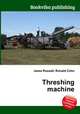 Threshing machine, Jesse Russell,Ronald Cohn 