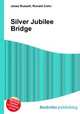 Silver Jubilee Bridge, Jesse Russell,Ronald Cohn 