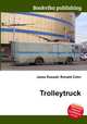 Trolleytruck, Jesse Russell,Ronald Cohn 