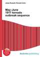 May–June 1917 tornado outbreak sequence, Jesse Russell,Ronald Cohn 
