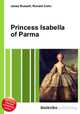 Princess Isabella of Parma, Jesse Russell,Ronald Cohn 