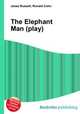 The Elephant Man (play), Jesse Russell,Ronald Cohn 