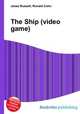 The Ship (video game), Jesse Russell,Ronald Cohn 