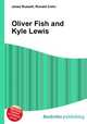 Oliver Fish and Kyle Lewis, Jesse Russell,Ronald Cohn 